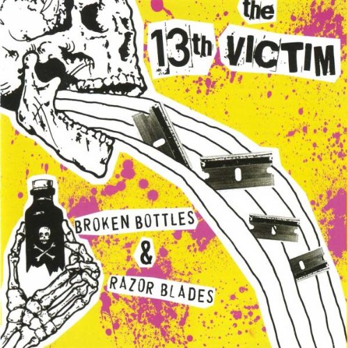 13TH VICTIM , THE    BROKEN BOTTLES & RAZOR BLADES - CD