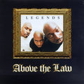 ABOVE THE LAW   LEGENDS - CD