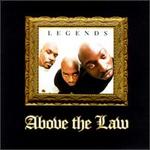 ABOVE THE LAW   LEGENDS - CD