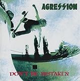 AGRESSION    DON'T BE MISTAKEN - CD