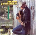 ALAN JACKSON  HERE IN THE REAL WORLD - CD