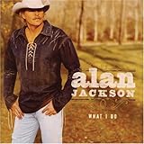 ALAN JACKSON  WHAT I DO - CD