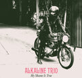 ALKALINE TRIO  MY SHAME IS TRUE - CD