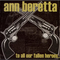 ANN BERETTA  TO ALL OUR FALLEN HEROES - CD