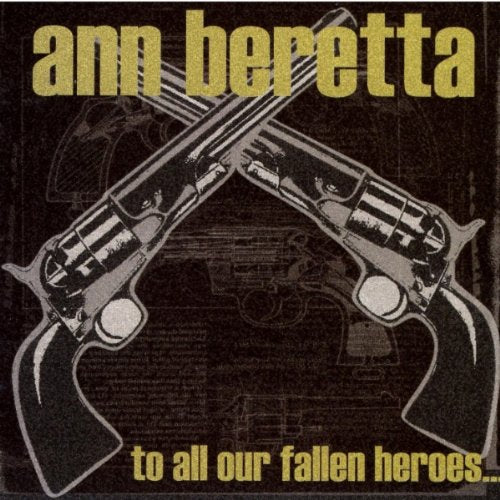 ANN BERETTA  TO ALL OUR FALLEN HEROES - CD