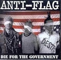 ANTI-FLAG   DIE FOR THE GOVERNMENT - CD