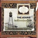 ATARIS , THE      SO LONG , ASTORIA - CD