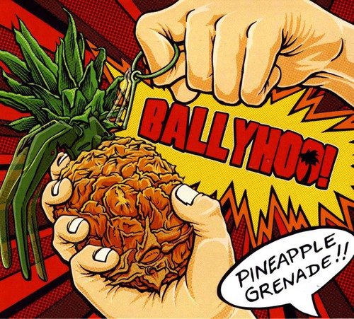 BALLYHOO !   PINEAPPLE GRENADE - CD