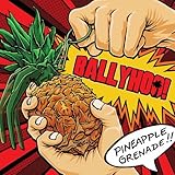BALLYHOO !   PINEAPPLE GRENADE - CD