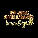 BLAKE SHELTON   BAR & GRILL - CD