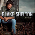 BLAKE SHELTON   PURE BS - CD