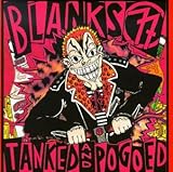 BLANKS 77   TANKED AND POGOED - CD