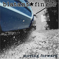 BLATANT FINGER   MOVING FORWARD - CD