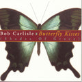 BOB CARLISLE BUTTERFLY KISSES SHADES OF GRACE - CD