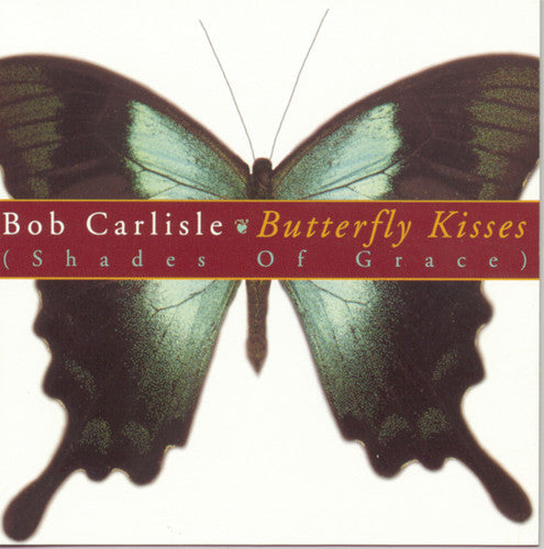 BOB CARLISLE BUTTERFLY KISSES SHADES OF GRACE - CD