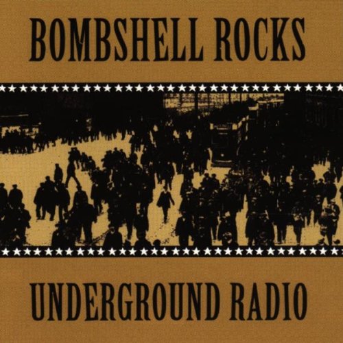 BOMBSHELL ROCKS  UNDERGROUND RADIO - CD