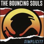 BOUNCING SOULS , THE    SIMPLICITY - CD