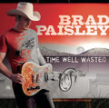 BRAD PAISLEY   TIME WELL WASTED - CD