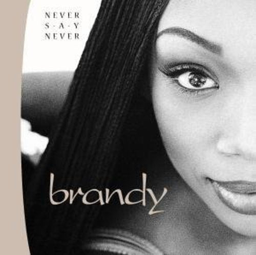 BRANDY  NEVER SAY NEVER - CD