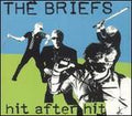 BRIEFS , THE   HIT AFTER HIT - CD