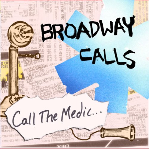 BROADWAY CALLS     CALL THE MEDIC - CD