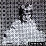 BROADWAYS , THE    BROKEN STAR - CD