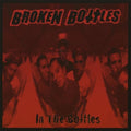 BROKEN BOTTLES  IN THE BOTTLES - CD