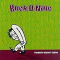 BUCK-O-NINE   TWENTY-EIGHT TEETH - CD