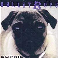 BULLET BOYS  SOPHIE - CD