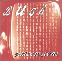 Bush Sixteen Stone - CD