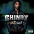 CHINGY  HATE IT OR LOVE IT - CD