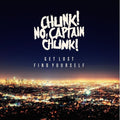 CHUNK!  NO, CAPTAIN CHUNK!  GET LOST  - CD