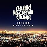 CHUNK!  NO, CAPTAIN CHUNK!  GET LOST  - CD