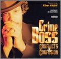 CRIME BOSS    CONFLICTS & CONFUSION - CD
