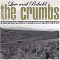 CRUMBS , THE   LOW AND BEHOLD - CD