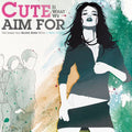 CUTE IS WHAT WE AIM FOR  THE SAME OLD BLOOD RUSH - CD