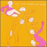 CLAP YOUR HANDS SAY YEAH - CD