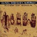 DAN FOGELBERG   RIVER OF SOULS - CD