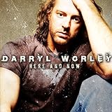 DARRYL WORLEY  HERE AND NOW - CD