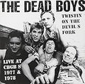 DEAD BOYS , THE   TWISTIN ON THE DEVILS FORK - CD