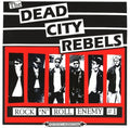 DEAD CITY REBELS  ROCK N ROLL ENEMY # 1 - CD