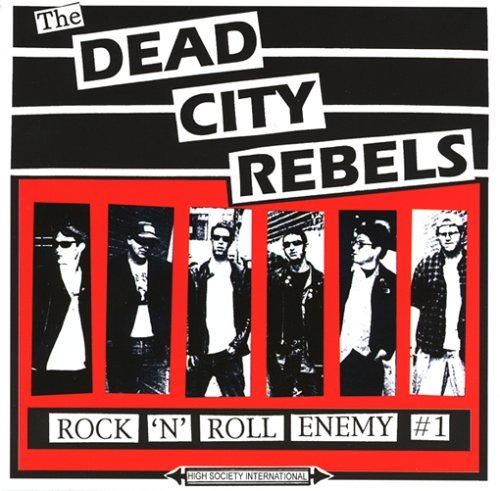 DEAD CITY REBELS  ROCK N ROLL ENEMY # 1 - CD