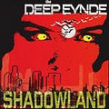 DEEPEYNDE  SHADOWLAND - CD