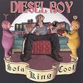 DIESEL BOY   SOFA KING COOL - CD