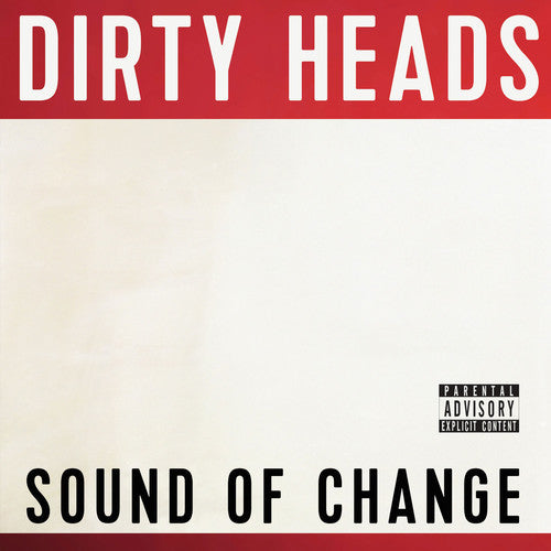 DIRTY HEADS  SOUND OF CHANGE  - CD