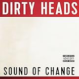 DIRTY HEADS  SOUND OF CHANGE  - CD