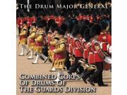 DRUM MAJOR GENERAL COMBINED CORPS OF DRUMS OF THE GUARDS DIVISION - CD