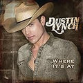 DUSTIN LYNCH  WHERE IT'S AT - CD