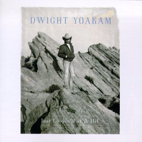 DWIGHT YOAKAM  JUST LOOKIN FOR A HIT - CD