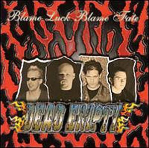 Dead Empty – Blame Luck Blame Fate - CD